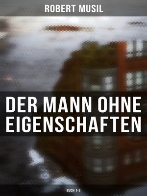 cover image of Der Mann ohne Eigenschaften (Buch 1-3)
